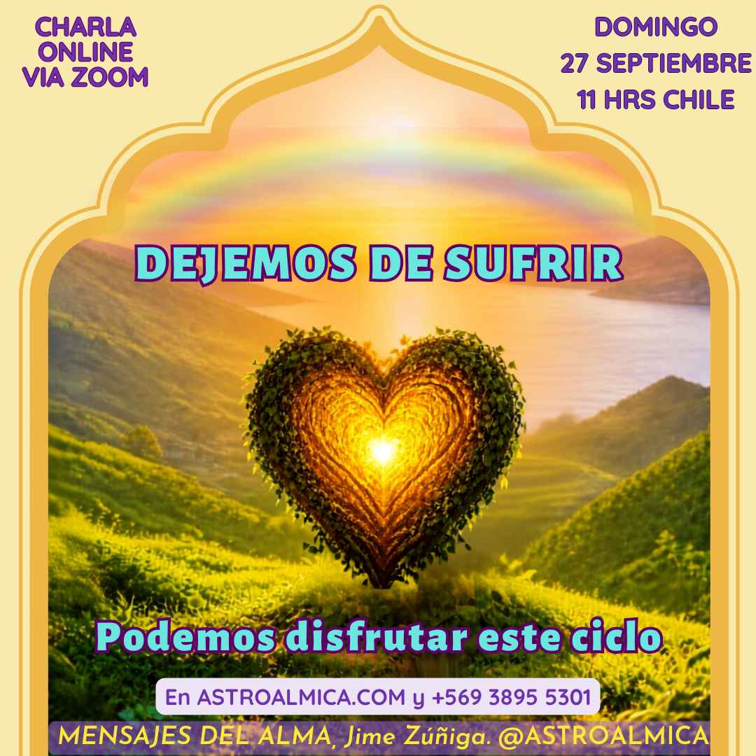 CHARLA DEJEMOS DE SUFRIR!: PRÁCTICAS PARA DISFRUTAR ESTE CICLO INTENSO